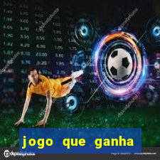 jogo que ganha dinheiro sem precisar depositar nada